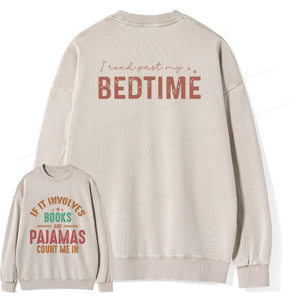 Pagewings If It Involves Books and Pajamas Count Me In Unisex Washed Sweatshirt