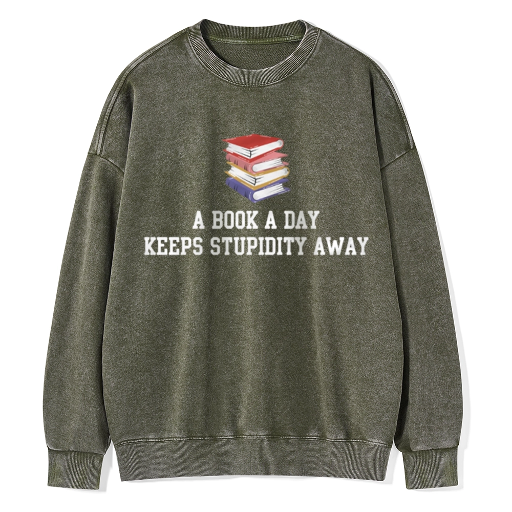Pagewings A Book A Day Keeps Stupidity Away Unisex Washed Sweatshirt