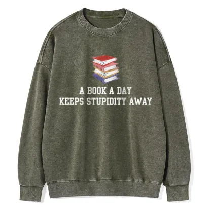 Pagewings A Book A Day Keeps Stupidity Away Unisex Washed Sweatshirt
