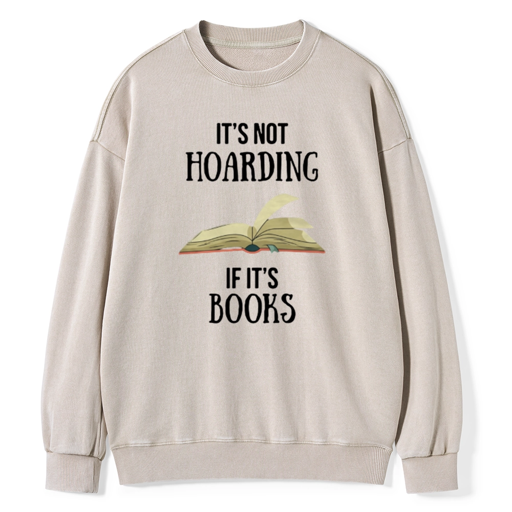 Pagewings It's Not Hoarding If It's Books Unisex Washed Sweatshirt