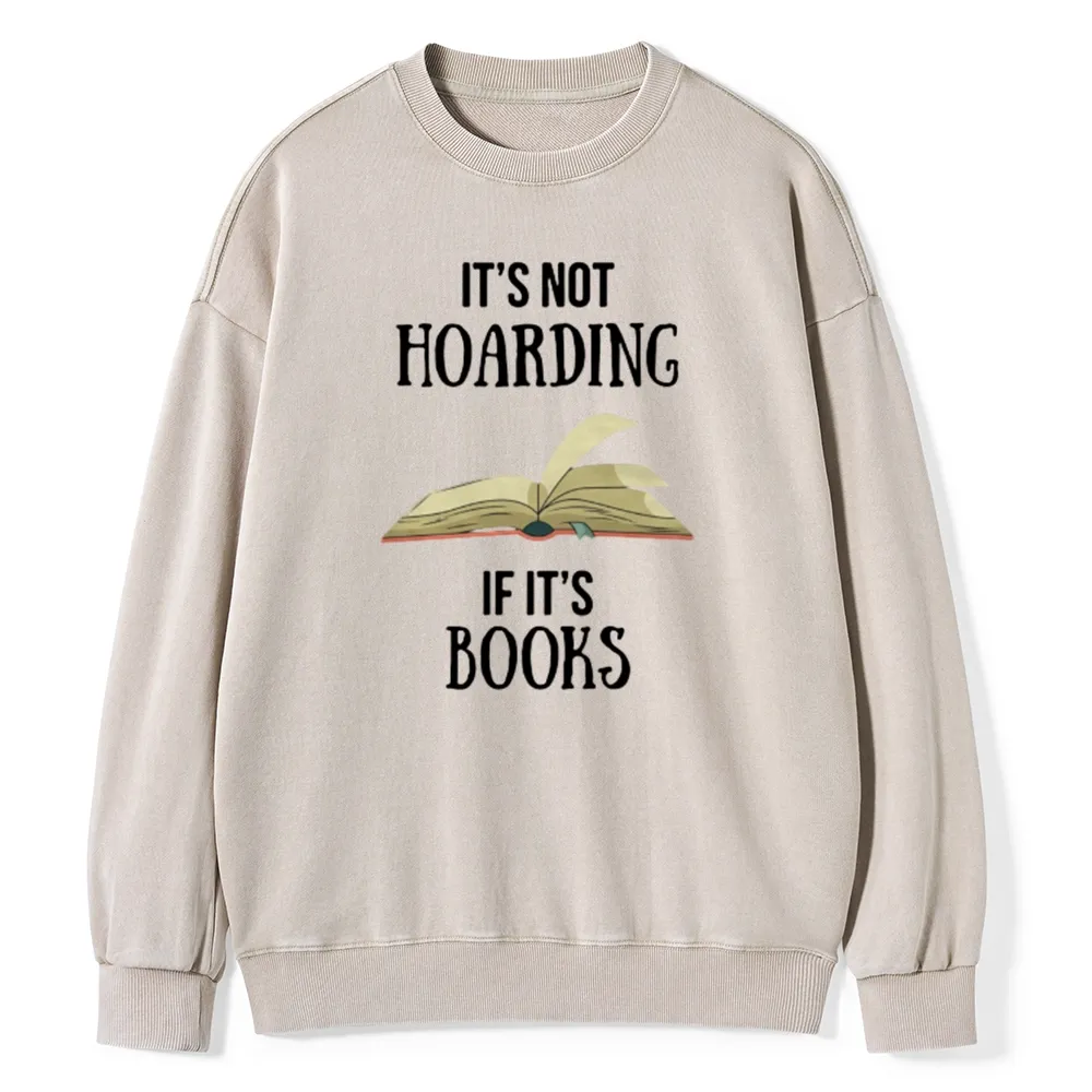 Pagewings It's Not Hoarding If It's Books Unisex Washed Sweatshirt