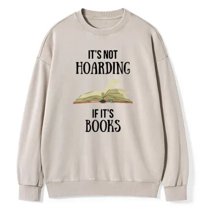 Pagewings It's Not Hoarding If It's Books Unisex Washed Sweatshirt