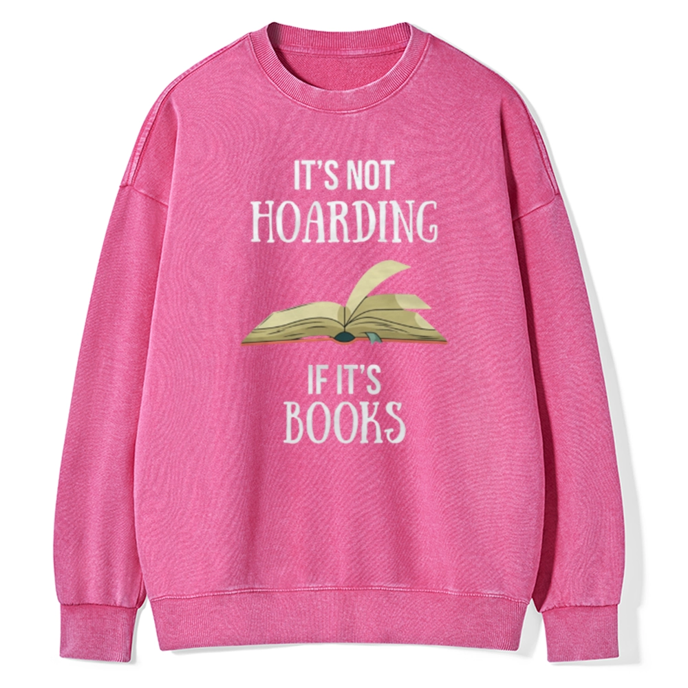Pagewings It's Not Hoarding If It's Books Unisex Washed Sweatshirt