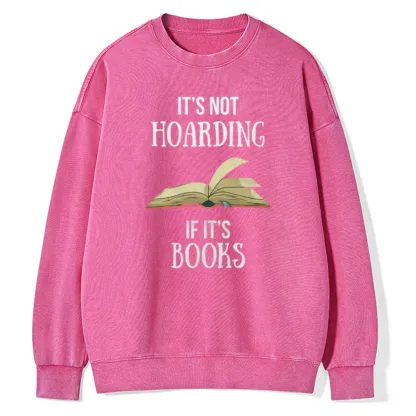 Pagewings It's Not Hoarding If It's Books Unisex Washed Sweatshirt
