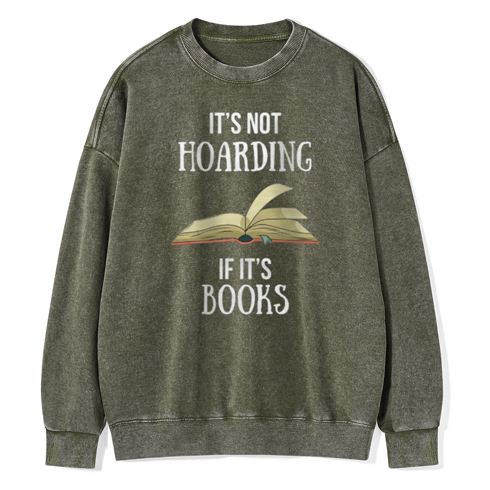 Pagewings It's Not Hoarding If It's Books Unisex Washed Sweatshirt