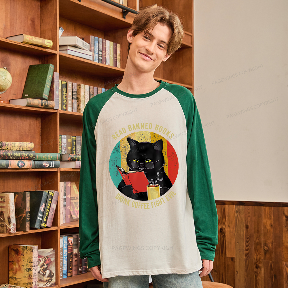Pagewings Read Banned Books Drink Coffee Fight Evil Retro Cat Lovers Long Sleeve Raglan T-shirt