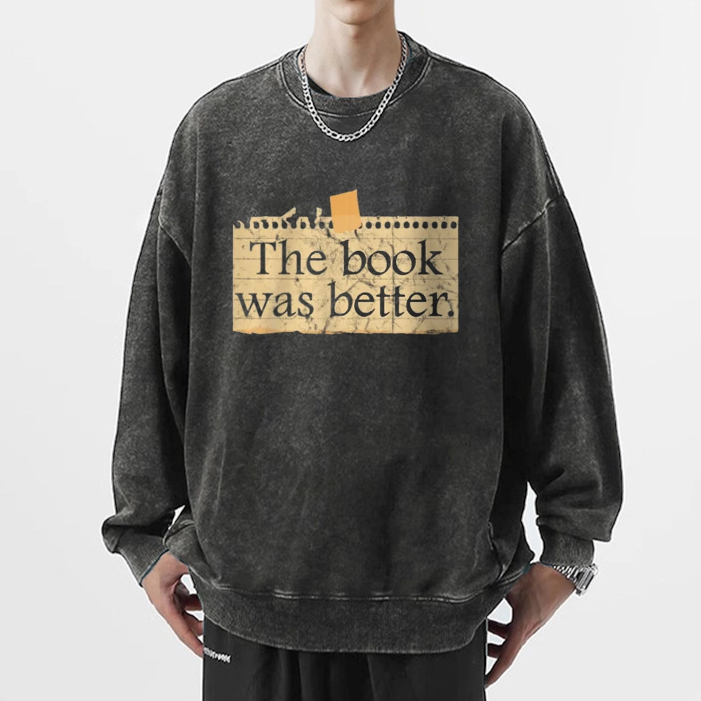 Pagewings The Book Was Better Unisex Washed Sweatshirt