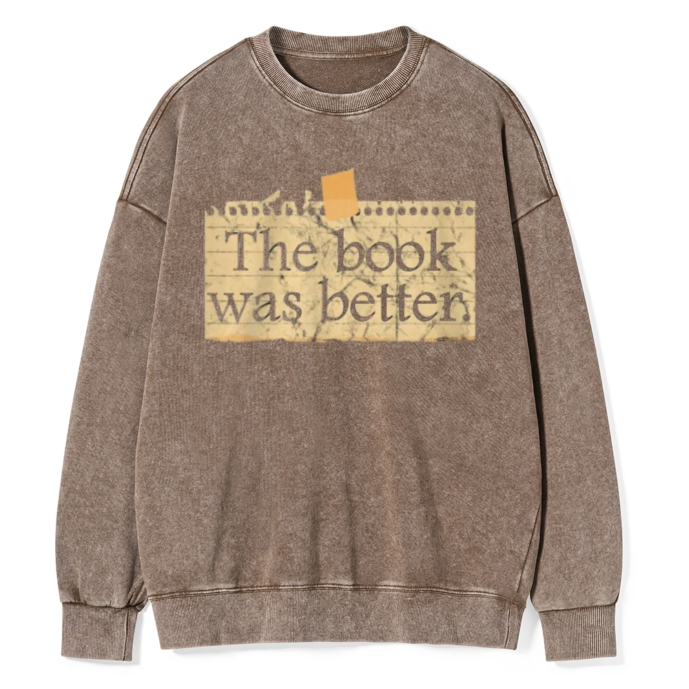 Pagewings The Book Was Better Unisex Washed Sweatshirt