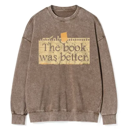 Pagewings The Book Was Better Unisex Washed Sweatshirt