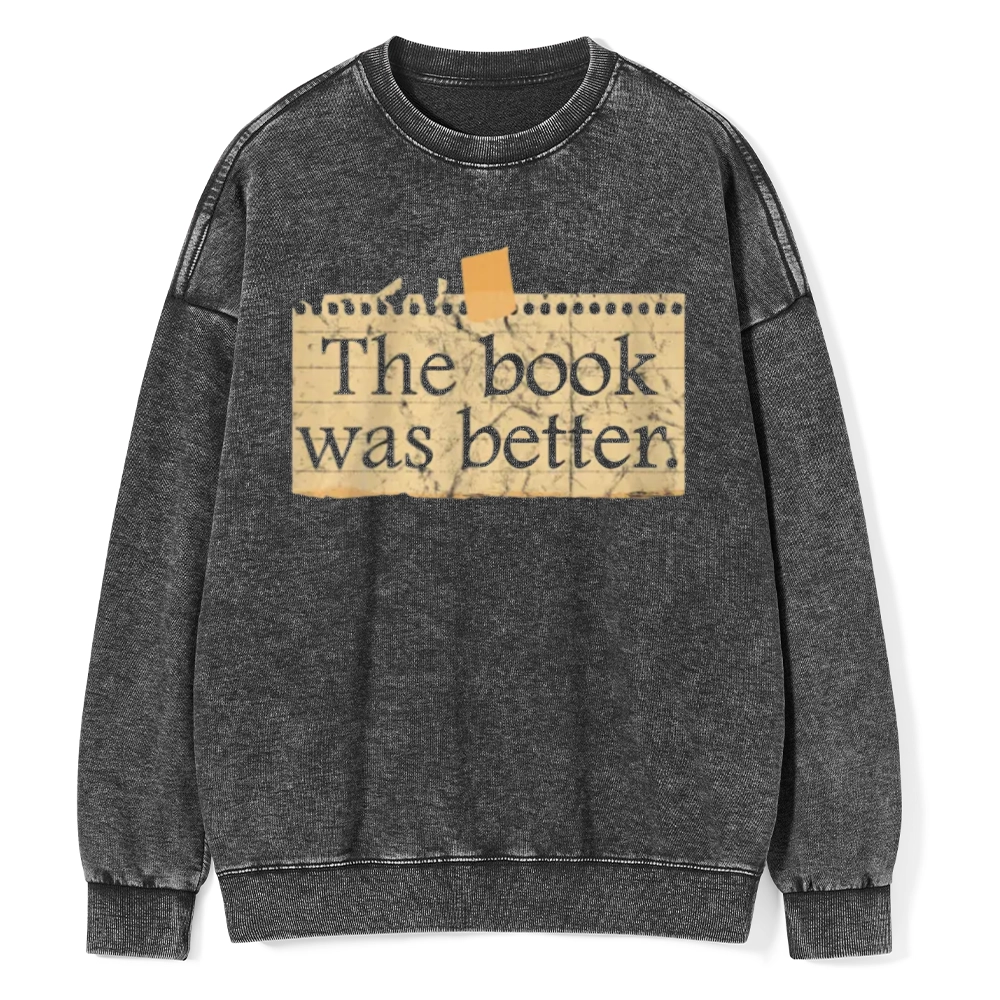 Pagewings The Book Was Better Unisex Washed Sweatshirt