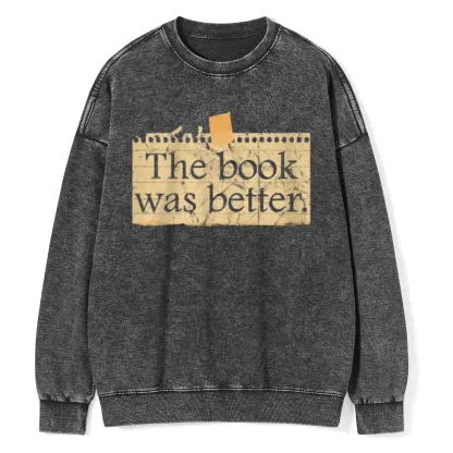 Pagewings The Book Was Better Unisex Washed Sweatshirt