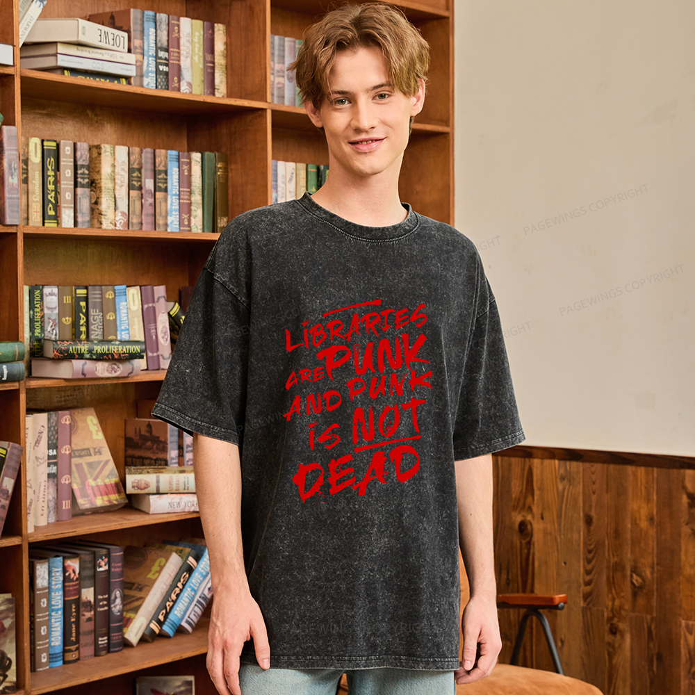 Pagewings Libraries And Punk Are Not Dead Unisex Washed T-shirt