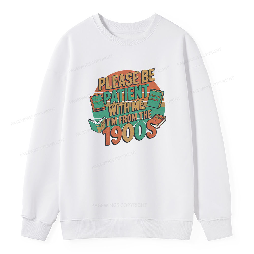 Pagewings Please Be Patient With Me Unisex Classic Sweatshirt