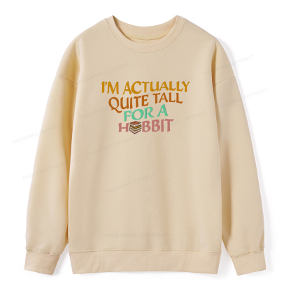 Pagewings I'm Actually Quite Tall Unisex Classic Sweatshirt