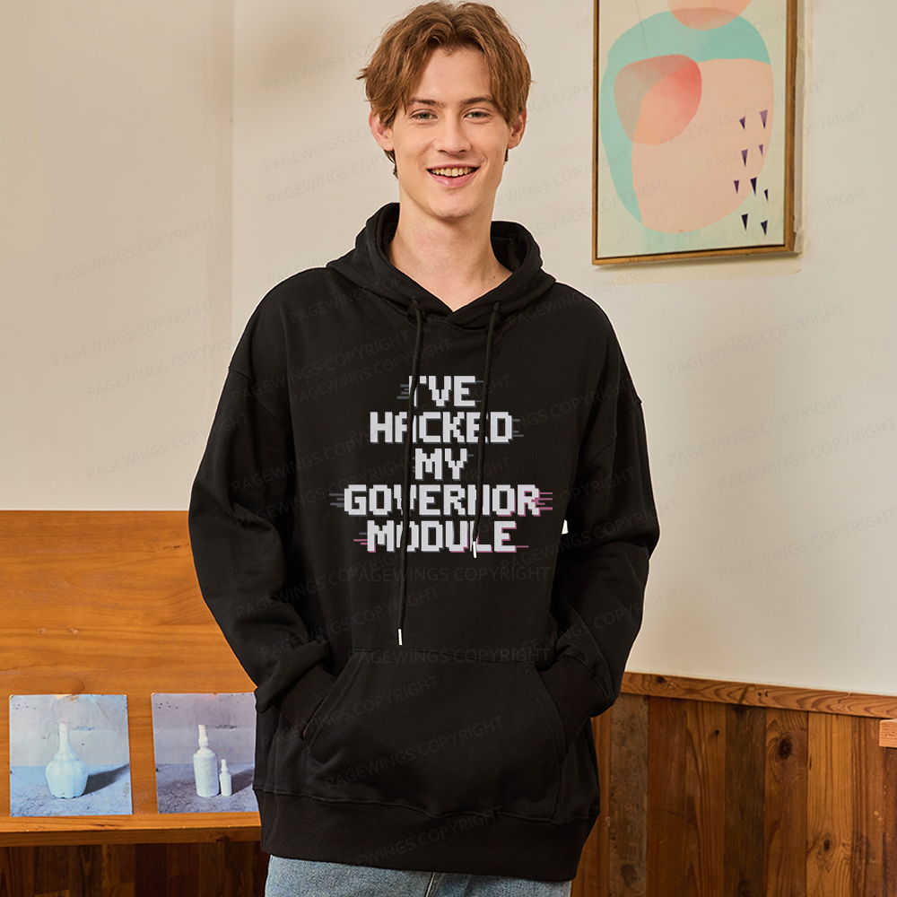 Pagewings I've Hacked My Governor Module Unisex Classic Hoodie