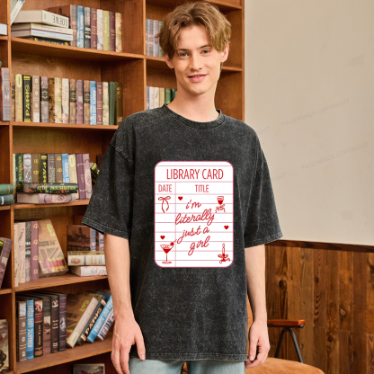 Pagewings I'm Literally Just A Girl Unisex Washed T-shirt