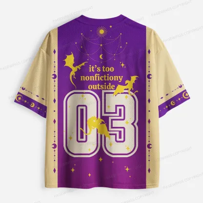 Pagewings It's Too Nonfictiony Outside Unisex Mesh Jersey