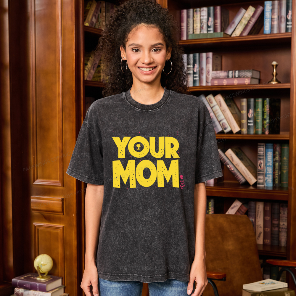 Pagewings Your Mom Unisex Washed T-shirt