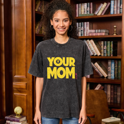 Pagewings Your Mom Unisex Washed T-shirt