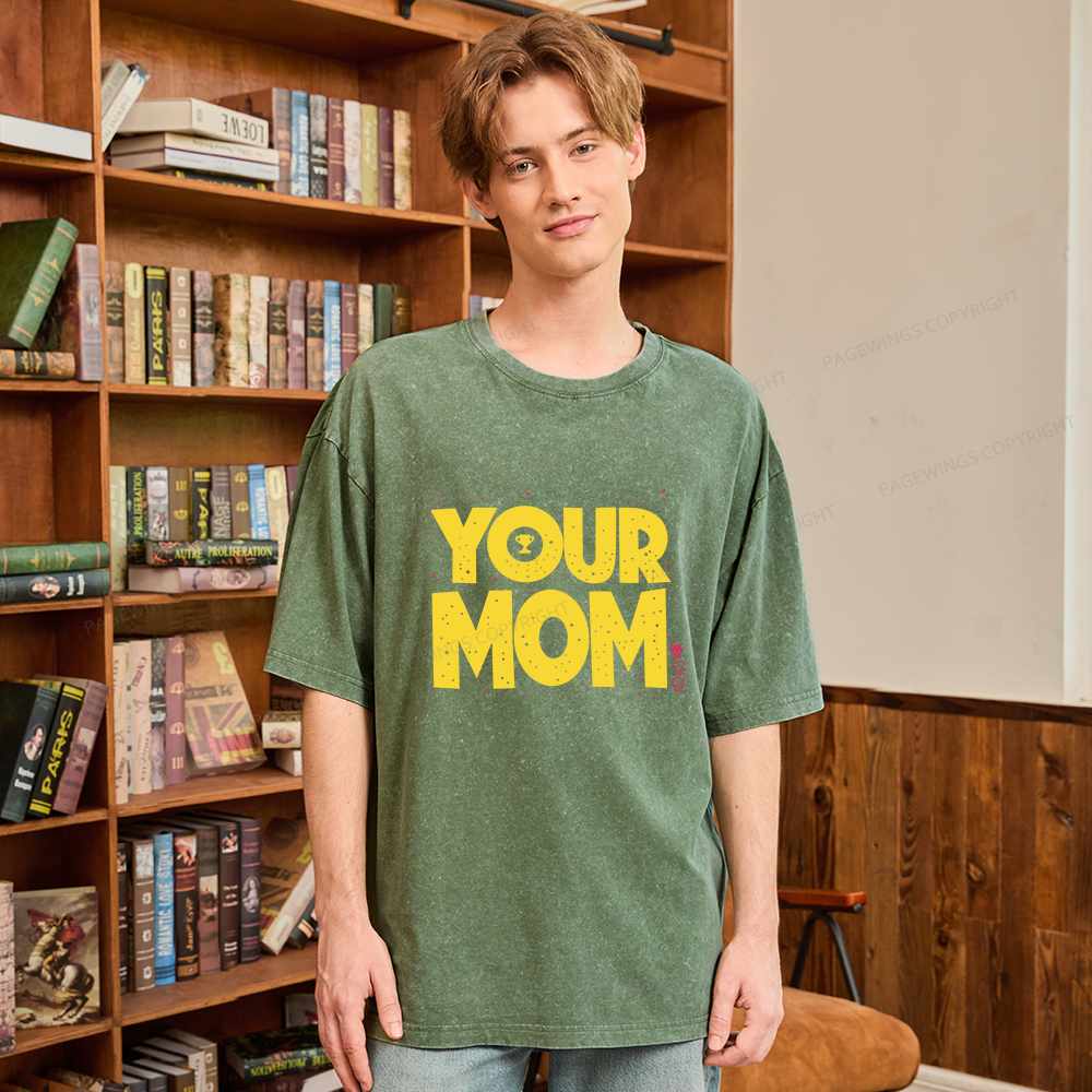 Pagewings Your Mom Unisex Washed T-shirt