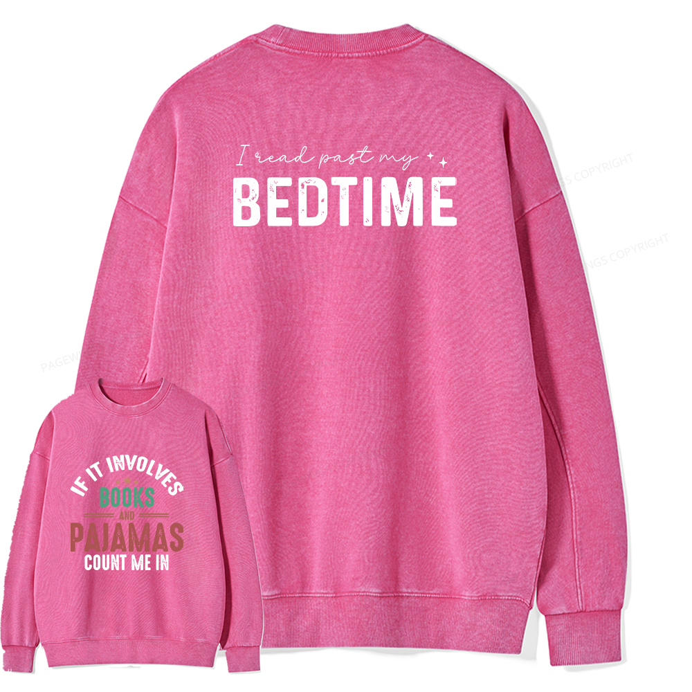 Pagewings If It Involves Books and Pajamas Count Me In Unisex Washed Sweatshirt