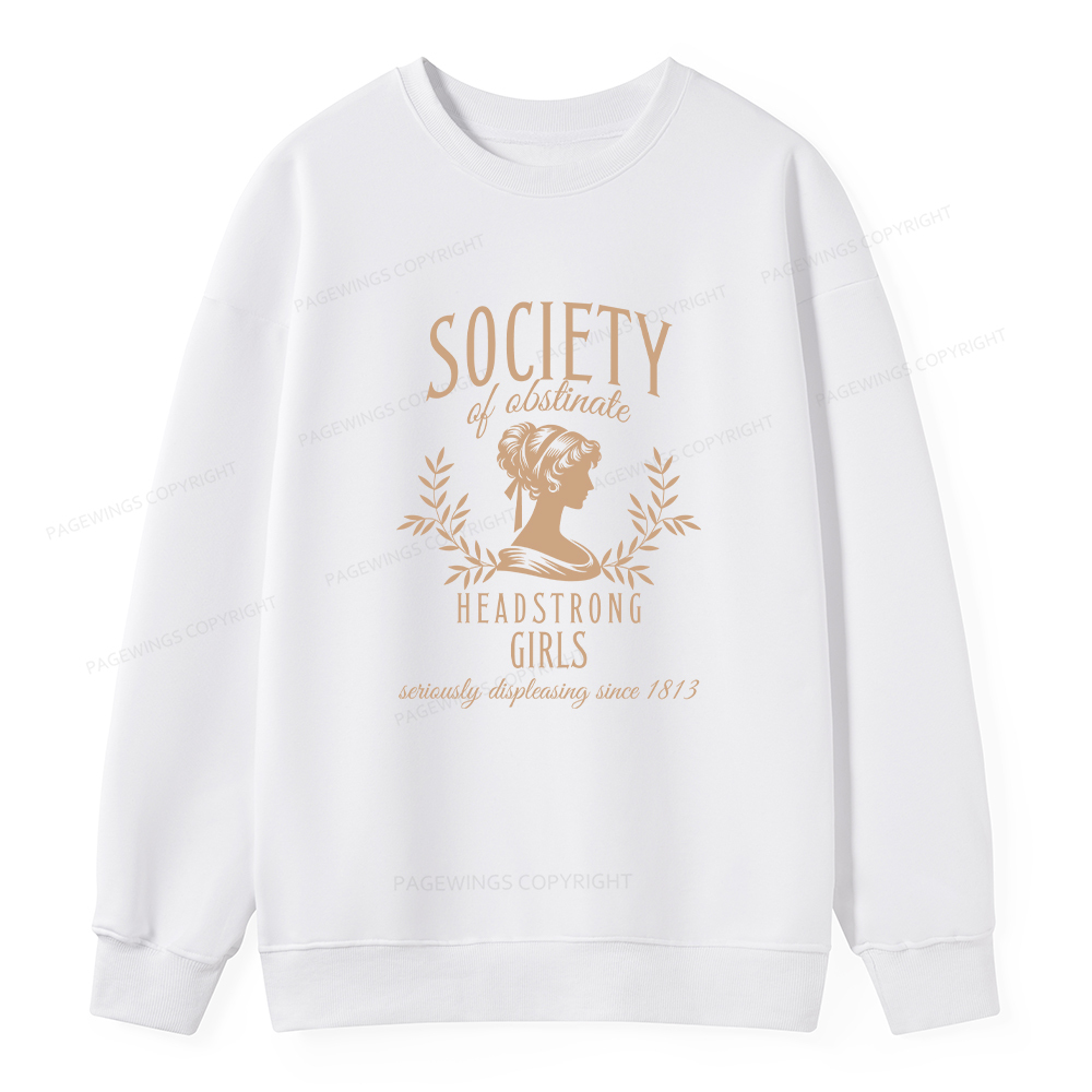 Pagewings Society Of Obstinate Headstrong Girls Unisex Classic Sweatshirt