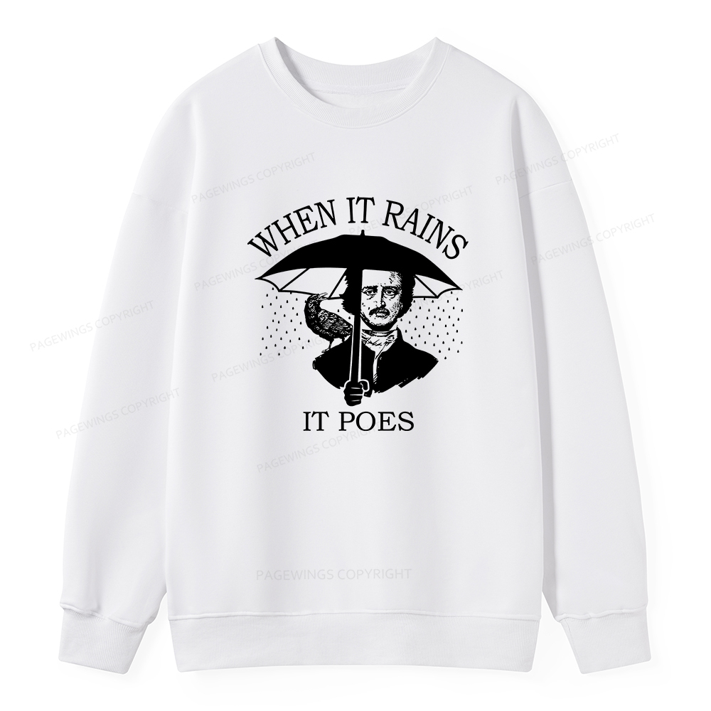Pagewings When It Rains It Poes Unisex Classic Sweatshirt