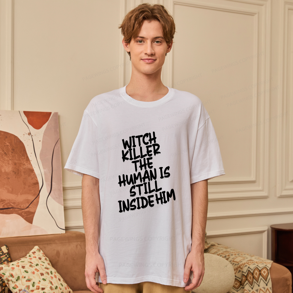 Pagewings Witch Killer The Human Is Still Inside Him Unisex Classic T-shirt