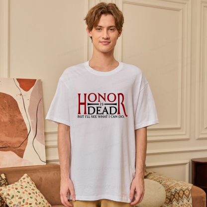 Pagewings Honor Is Dead But I’ll See What I Can Do Unisex Classic T-shirt