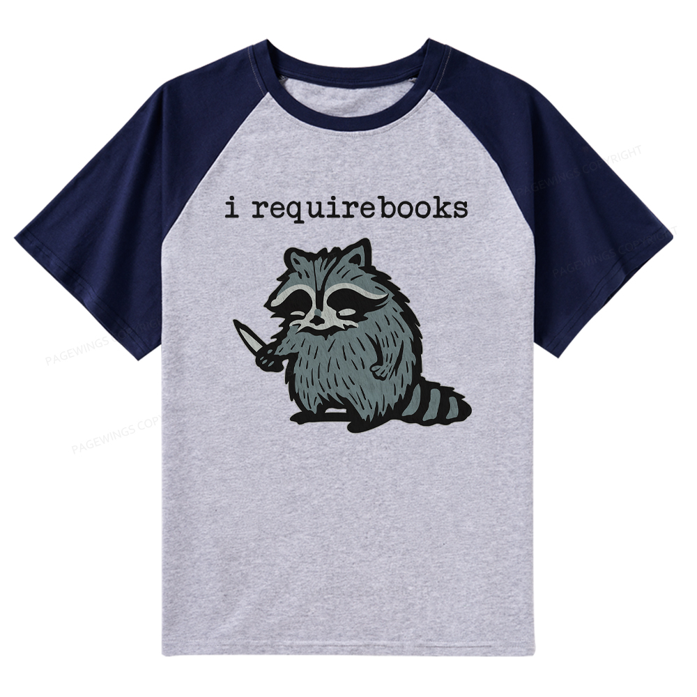 Pagewings I Require Books Raglan T-shirt