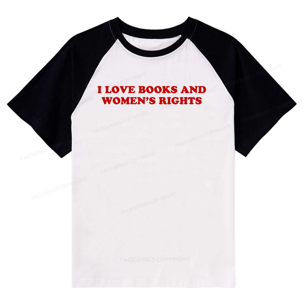 Pagewings I Love Books And Women's Rights Raglan T-shirt