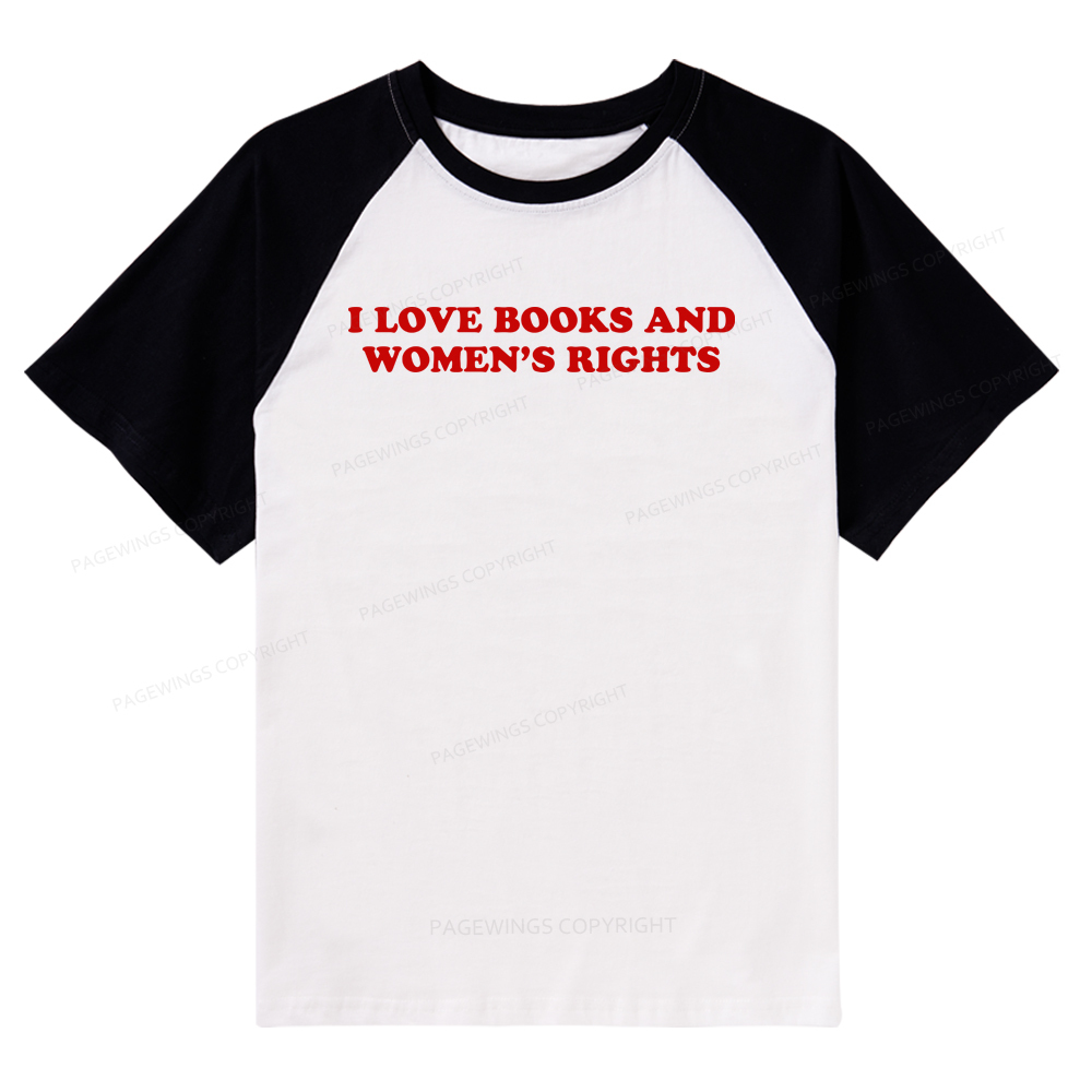 Pagewings I Love Books And Women's Rights Raglan T-shirt