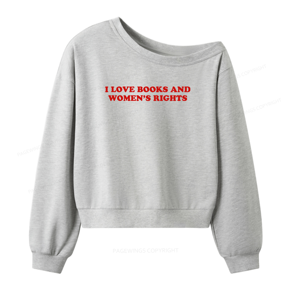 Pagewings I Love Books And Women's Rights Women Off  Shoulder Sweatshirt