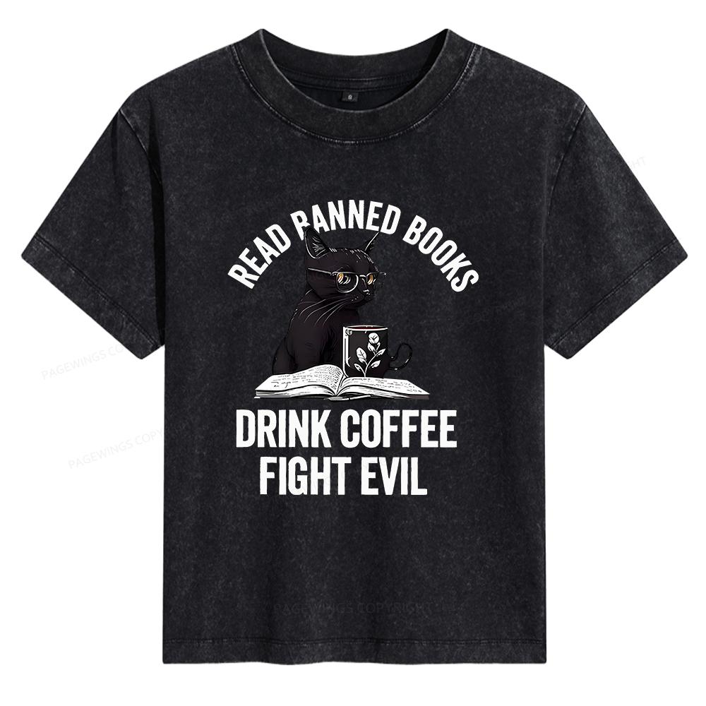 Pagewings Read Books Drink Coffee Fight Evil Women's Washed T-shirt