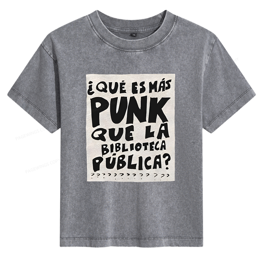 Pagewings What's More Punk Than The Public Library Women's Washed T-shirt