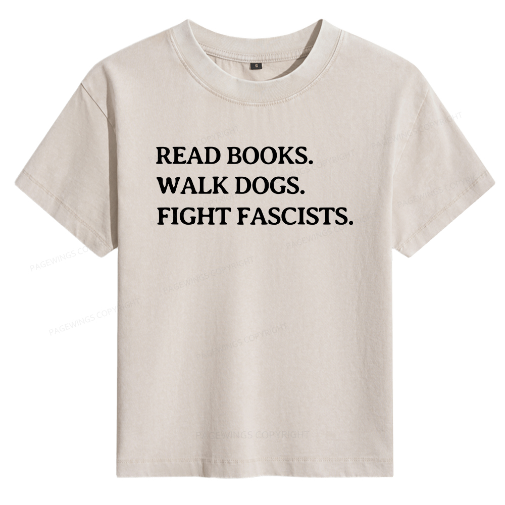 Pagewings Read Books Walk Dogs And Fight Women's Washed T-shirt