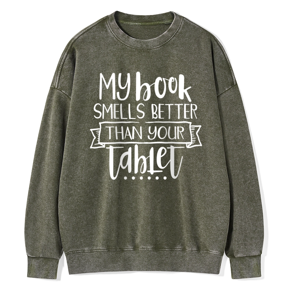 Pagewings My Book Smells Better Than Your Tablet Unisex Washed Sweatshirt