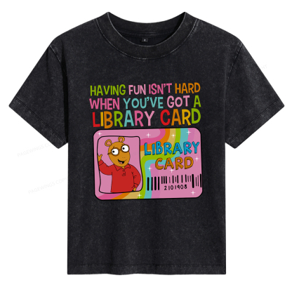 Pagewings Having Fun Isn't Hard When You've Got A Library Card Women's Washed T-shirt