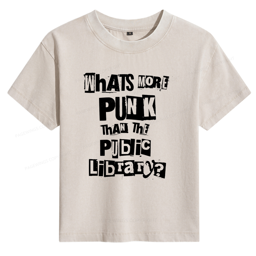 Pagewings What's More Punk Than The Public Library Women's Washed T-shirt