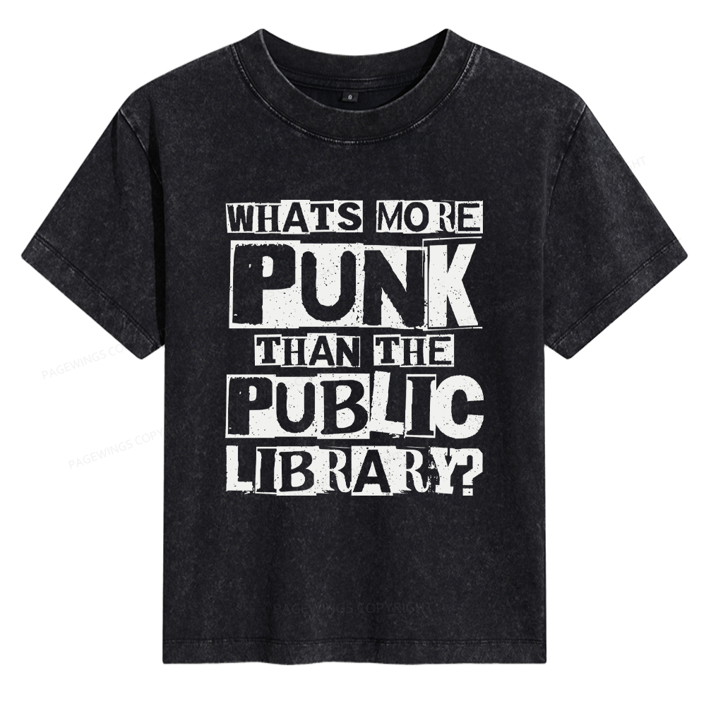 Pagewings What‘s More Punk Than the Public Library Women's Washed T-shirt