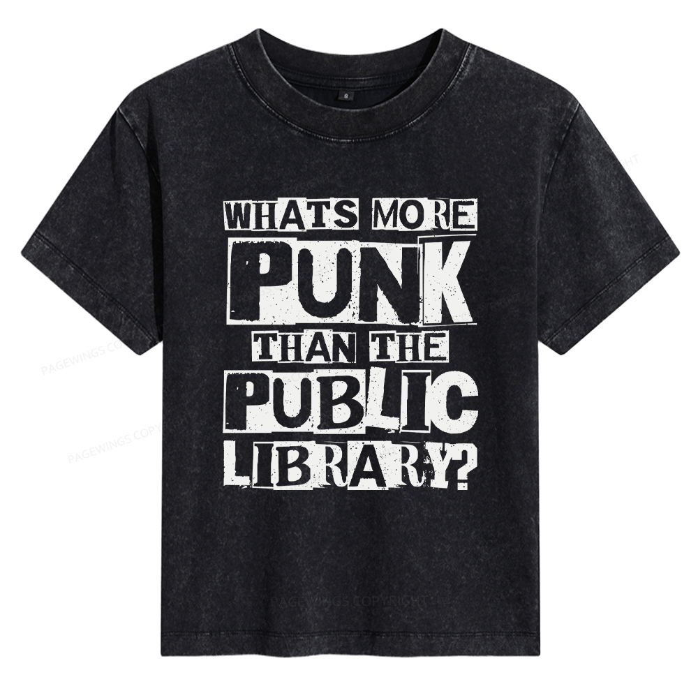 Pagewings What‘s More Punk Than the Public Library Women's Washed T-shirt