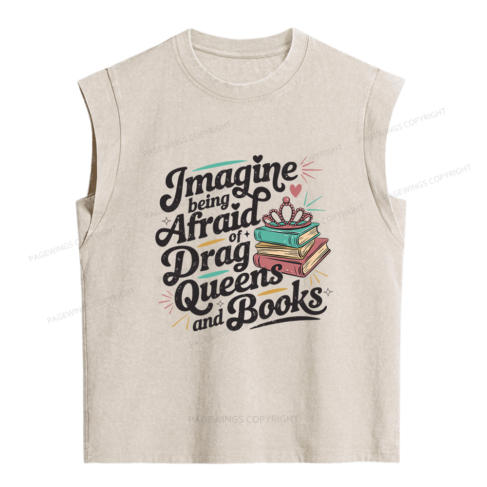 Pagewings Imagine Being Afraid Of Drag Queens And Books Women's Washed Tank Top