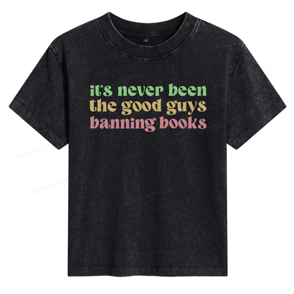 Pagewings It's Never Been the Good Guys Banning Books Women's Washed T-shirt