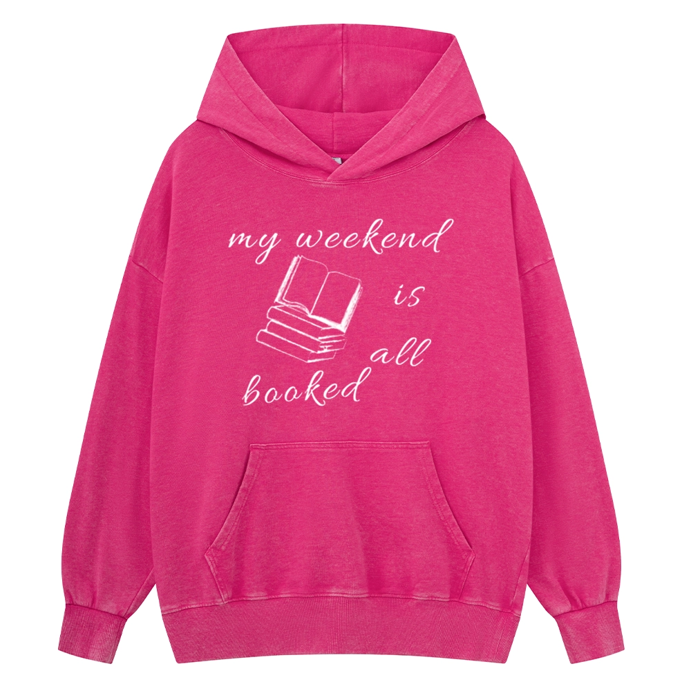 Pagewings My Weekend Is All Booked Unisex Washed Hoodie