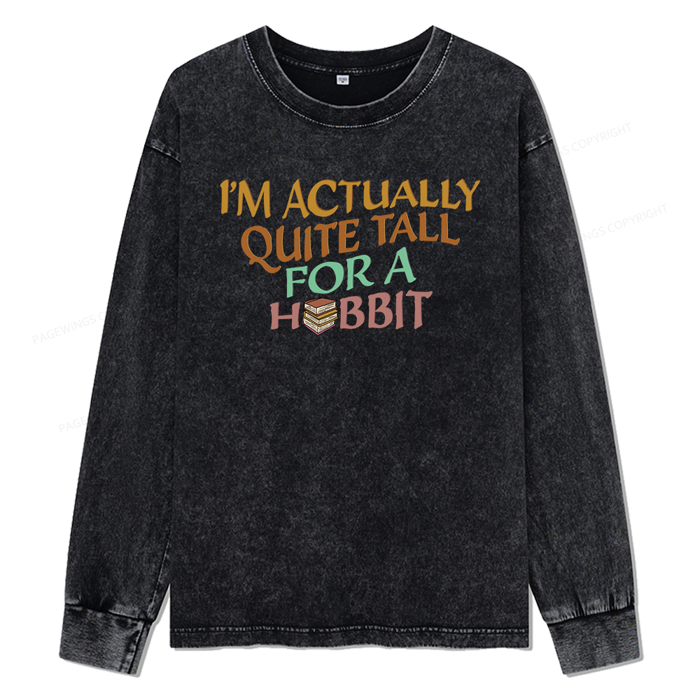 Pagewings I'm Actually Quite Tall Unisex Washed Long Sleeve T-shirt