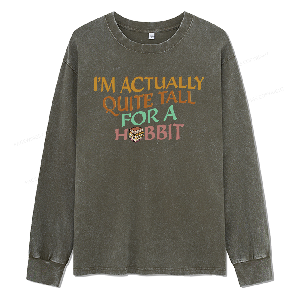 Pagewings I'm Actually Quite Tall Unisex Washed Long Sleeve T-shirt
