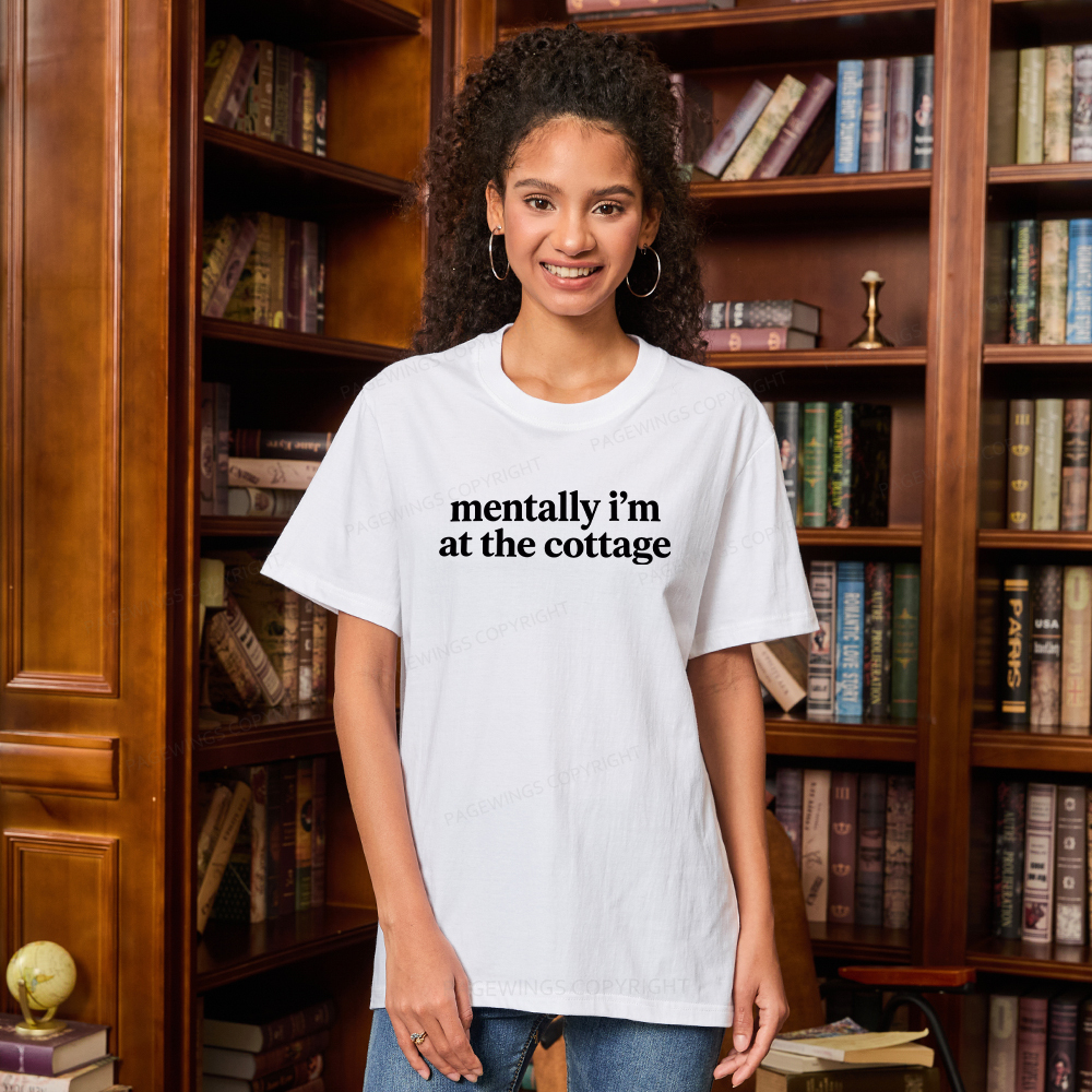Pagewings Mentally I'm At The Cottage Unisex Classic T-shirt