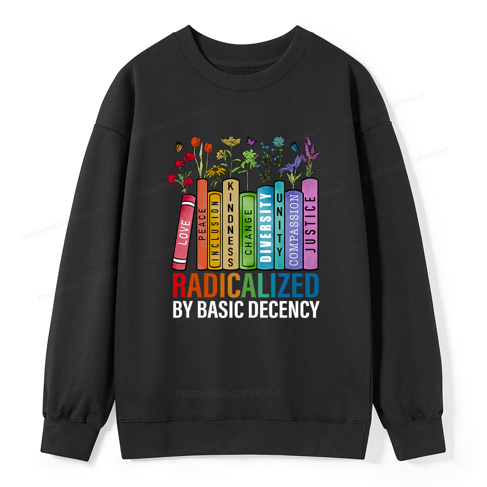 Pagewings Radicalized by Basic Decency Unisex Classic Sweatshirt
