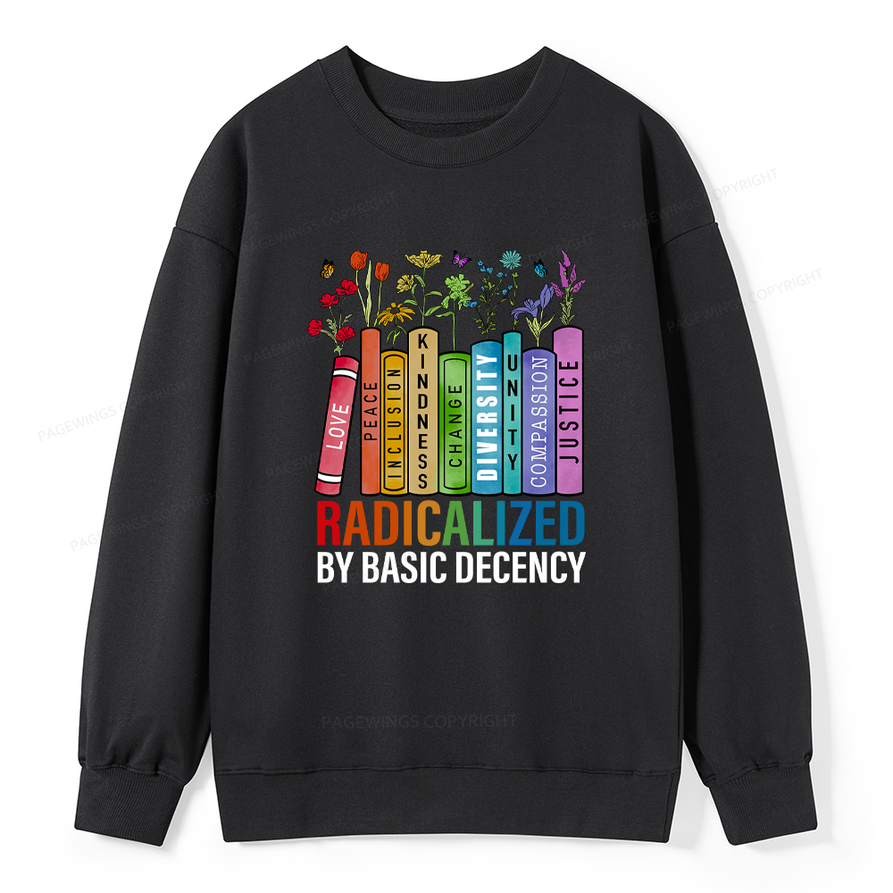 Pagewings Radicalized by Basic Decency Unisex Classic Sweatshirt