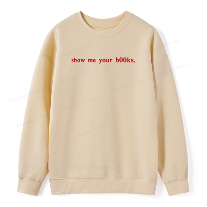 Pagewings Show Me Your B00ks Unisex Classic Sweatshirt